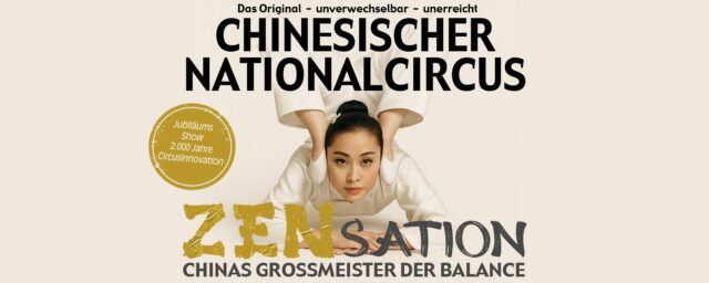 Chinesischer Nationalcircus ZENsation