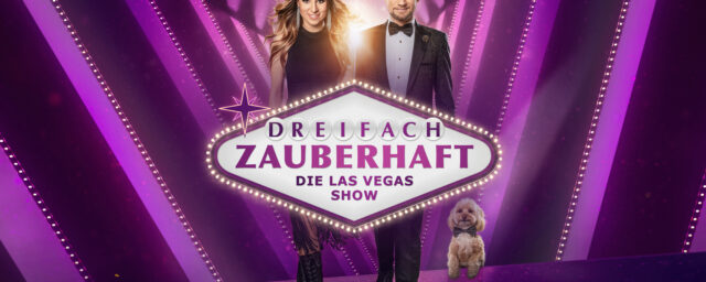 Thommy Ten und Amélie van Tass           Dreifach Zauberhaft  Die Las Vegas Show 2027